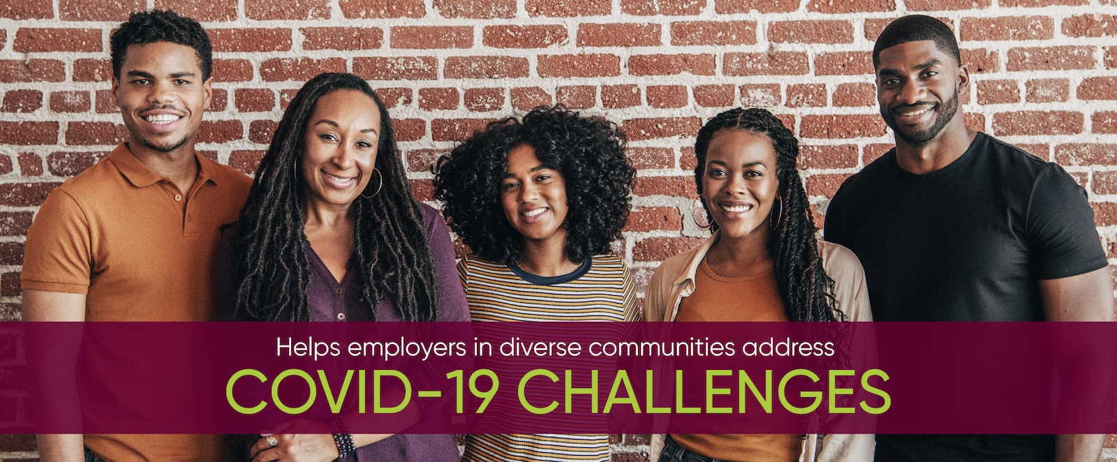 Helps employers in diverse communities address COVID challenges